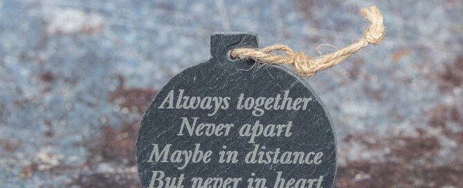 Bauble shaped slate tree hanging engraved with Always Together, Never apart, Maybe in Distance but never in heart.